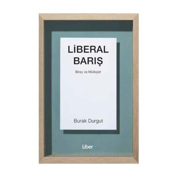 Liberal Barış - Burak Durgut