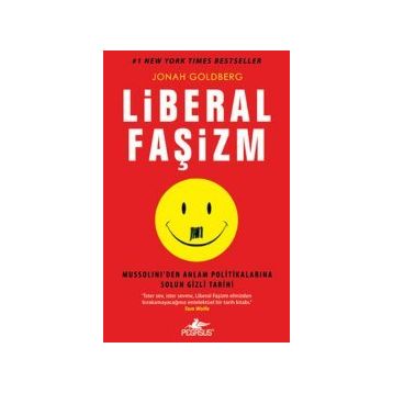 LIBERAL FAŞİZM - JONAH GOLDBERG