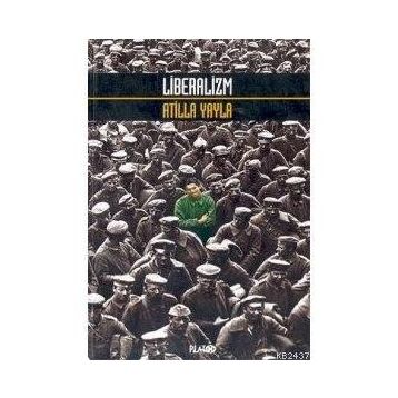 LIBERALIZM - ATILLA YAYLA
