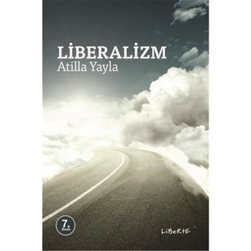 LIBERALIZM - ATILLA YAYLA