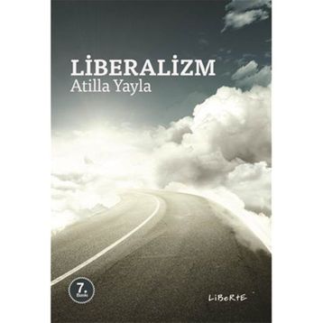 LIBERALIZM - ATILLA YAYLA