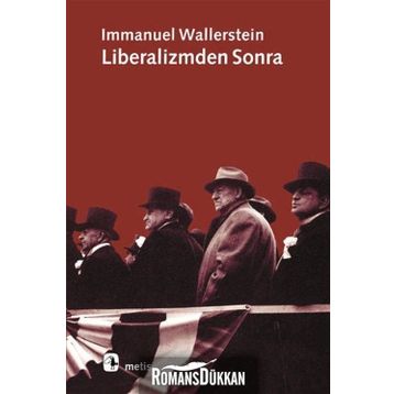 LIBERALIZMDEN SONRA - IMMANUEL WALLERSTEIN