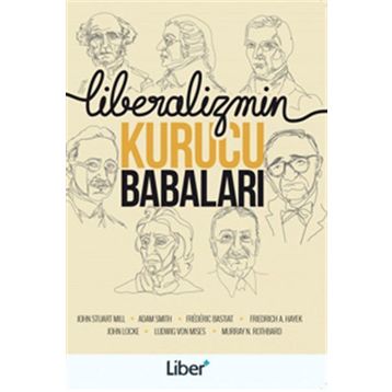 Liberalizmin Kurucu Babaları - kollektif