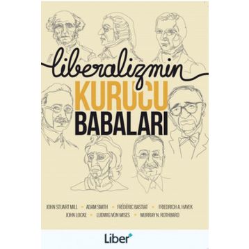 Liberalizmin Kurucu Babaları - kollektif