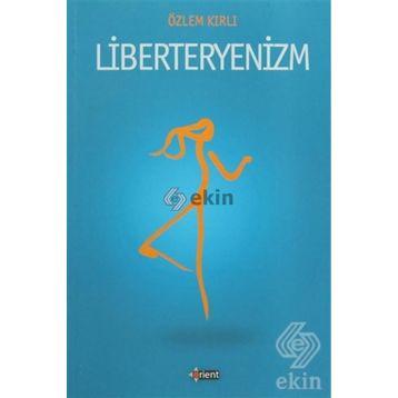 Liberteryenizm - Özlem Kırlı