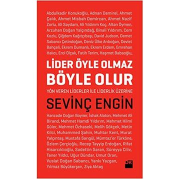 LIDER ÖYLE OLMAZ BÖYLE OLUR - SEVİNÇ ENGIN