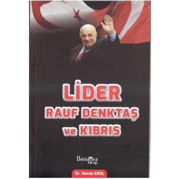 Lider Rauf Denktaş ve Kıbrıs - Dr. Hande Erol