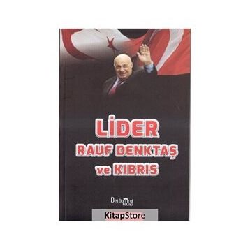 Lider Rauf Denktaş ve Kıbrıs - Dr. Hande Erol