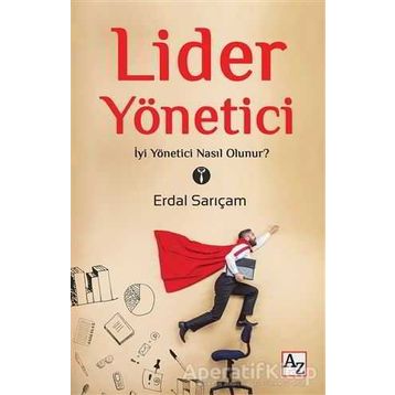 Lider Yönetici- Erdal Sarıçam