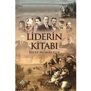 Liderin Kitabı - Recep Muhlis Gür