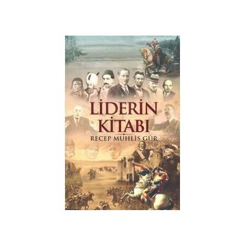 Liderin Kitabı - Recep Muhlis Gür
