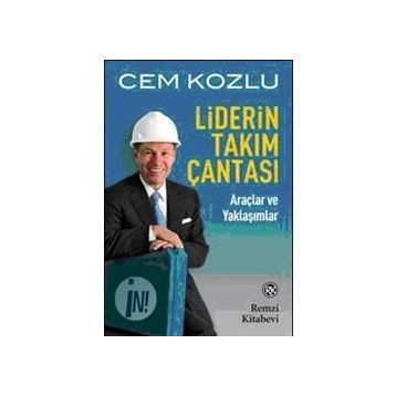 LIDERIN TAKIM ÇANTASI ARAÇLAR VE YAKLAŞIMLAR - CEM KOZLU
