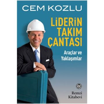 LIDERIN TAKIM ÇANTASI ARAÇLAR VE YAKLAŞIMLAR - CEM KOZLU