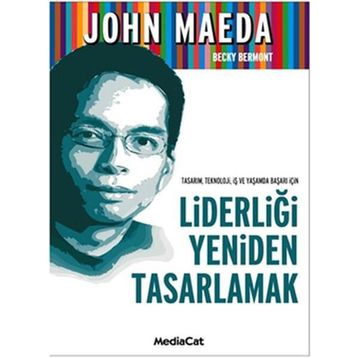 LİDERLİĞİ YENIDEN TASARLAMAK - JOHN MEDEA