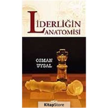 LİDERLİĞİN ANATOMISI - OSMAN UYSAL