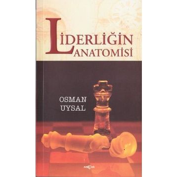 LİDERLİĞİN ANATOMISI - OSMAN UYSAL