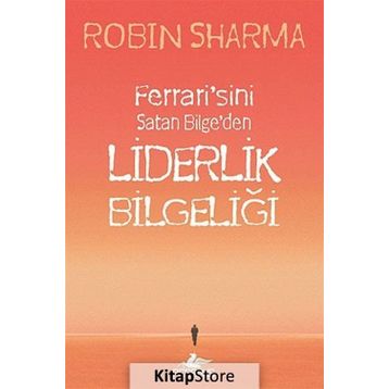 LIDERLIK BILGELIĞI - ROBIN SHARMA