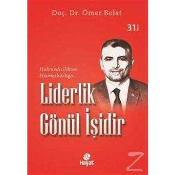 Liderlik Gönül İşidir - Dr. Ömer Bolat