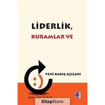 Liderlik, Kuramlar ve Yeni Bakış Açıları - Hakan Vahit Erkutlu