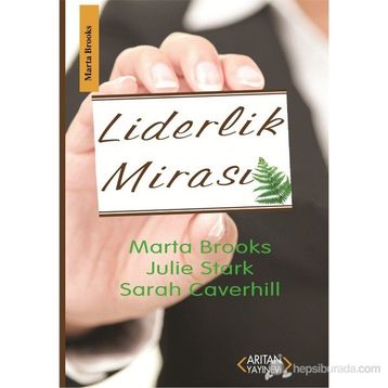LIDERLIK MİRASI - MARTA BROOKS