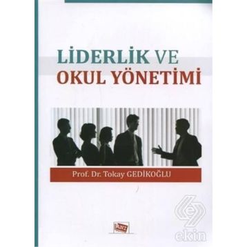 Liderlik ve Okul Yönetimi - Okay Gedikoğlu