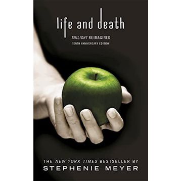 Life and Death Twilight Reimagined Twilight Saga