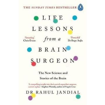 Life Lessons from a Brain Surgeon - Dr Rahul Jandial