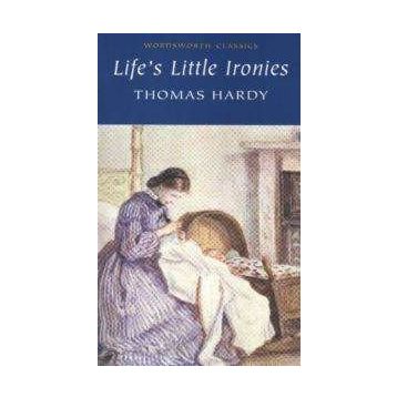 Life’s Little Ironies - Thomas Hardy
