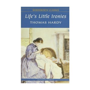 Life’s Little Ironies - Thomas Hardy