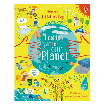 Lift The Flap Looking After Our Planet-Usborne Publishing