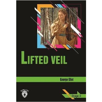 LIFTED VEIL (STAGE 3) - GEORGE ELIOT
