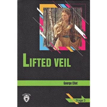 LIFTED VEIL (STAGE 3) - GEORGE ELIOT