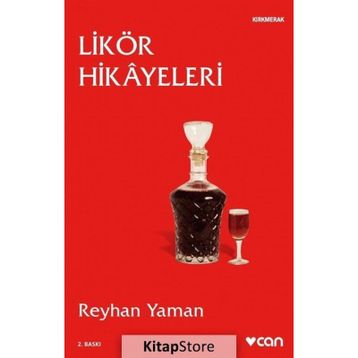 Likör Hikayeleri - Reyhan Yaman
