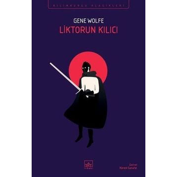 Liktorun Kılıcı - Gene Wolfe