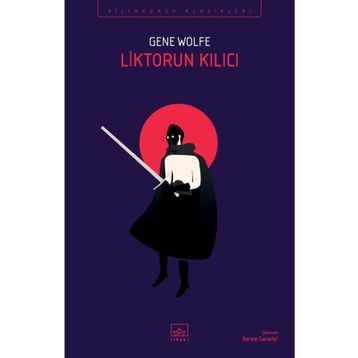 Liktorun Kılıcı - Gene Wolfe