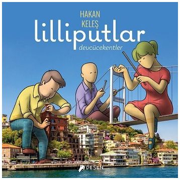 Lilliputlar - Devcücekentler - Hakan Keleş