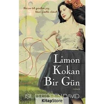 LIMON KOKAN BIR GÜN BAZEN TEK GEREKEN ŞEY, BIRAZ FARKLI OLMAK - IŞIL ERTÖREN DAVID