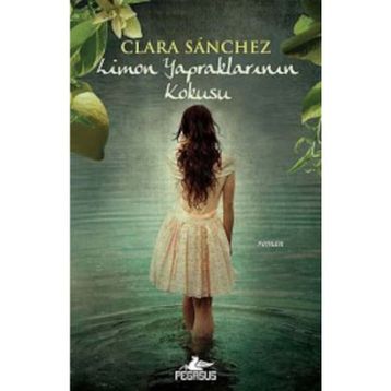 LIMON YAPRAKLARININ KOKUSU - CLARA SANCHEZ