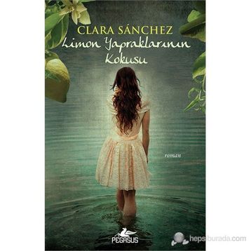 LIMON YAPRAKLARININ KOKUSU - CLARA SANCHEZ