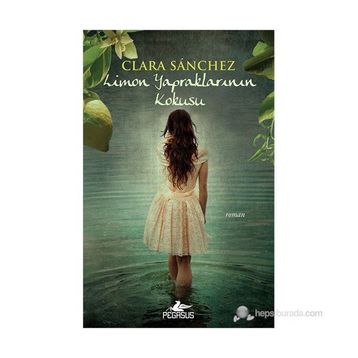 LIMON YAPRAKLARININ KOKUSU - CLARA SANCHEZ