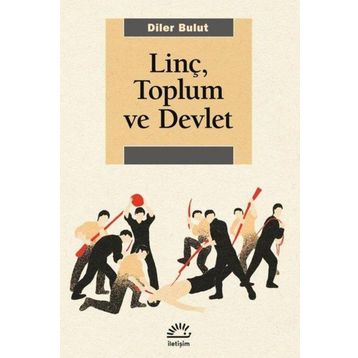 Linç, Toplum ve Devlet - Diler Bulut