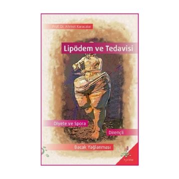 Lipödem ve Tedavisi / Ahmet Karacalar