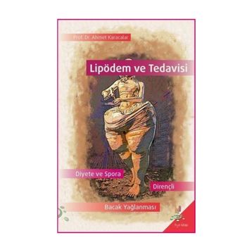 Lipödem ve Tedavisi / Ahmet Karacalar