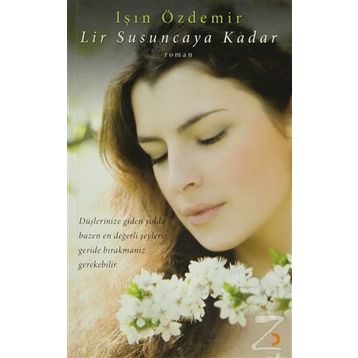 LIR SUSUNCAYA KADAR - IŞIN ÖZDEMİR