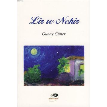 LIR VE NEHIR - GÜNAY GÜNER