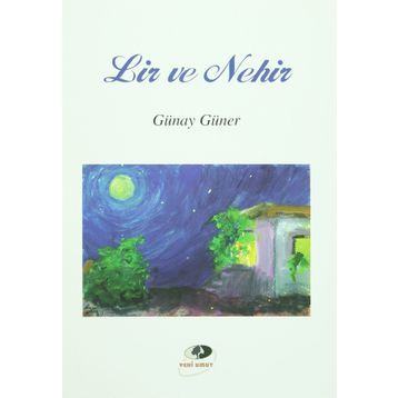 LIR VE NEHIR - GÜNAY GÜNER