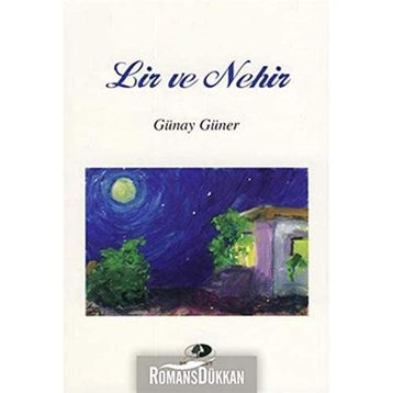 LIR VE NEHIR - GÜNAY GÜNER