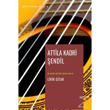 Lirik Gitar - Attila Kadri Şendil