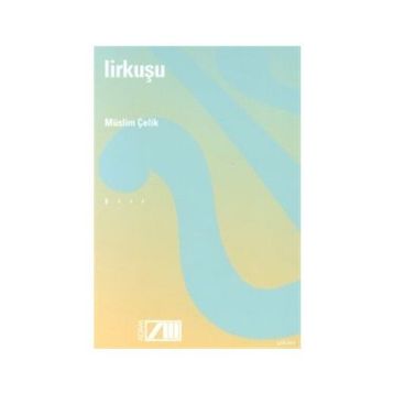 Lirkuşu - Müslim Çelik