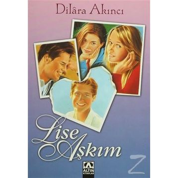 LISE AŞKIM - DILARA AKINCI
